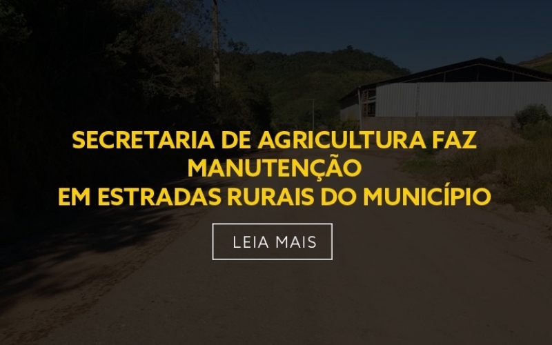SECRETARIA DE AGRICULTURA FAZ MANUTENÇÃO EM ESTRADAS RURAIS DO MUNICÍPIO