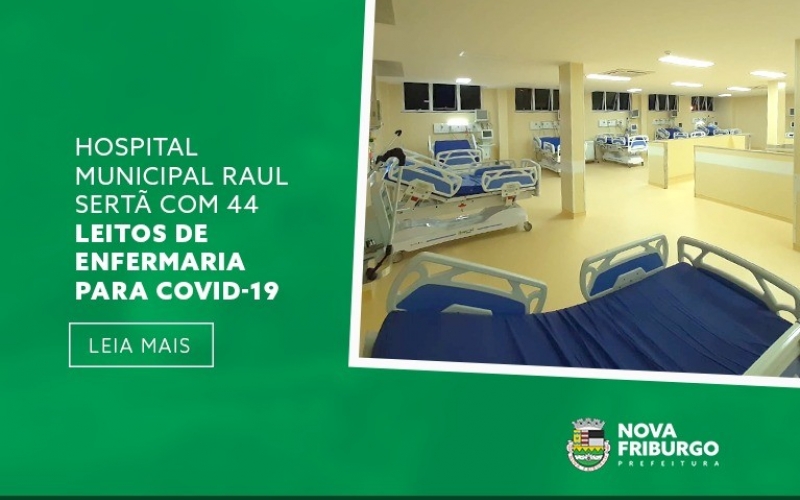 PREFEITURA ABRE MAIS 21 LEITOS DE ENFERMARIA COVID NO HOSPITAL MUNICIPAL RAUL SERTÃ