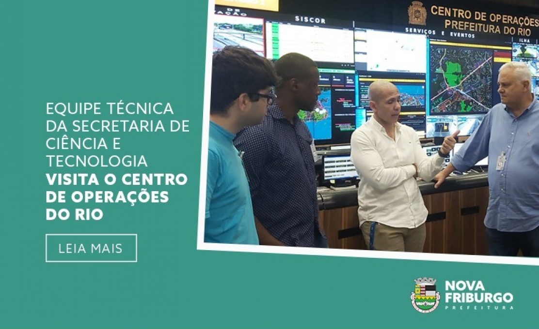 EQUIPE TÉCNICA DA SECRETARIA DE CIÊNCIA E TECNOLOGIA VISITA O CENTRO DE OPERAÇÕES DO RIO