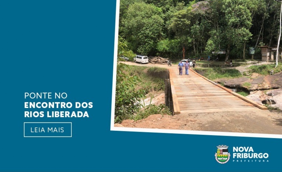 PONTE NO ENCONTRO DOS RIOS LIBERADA