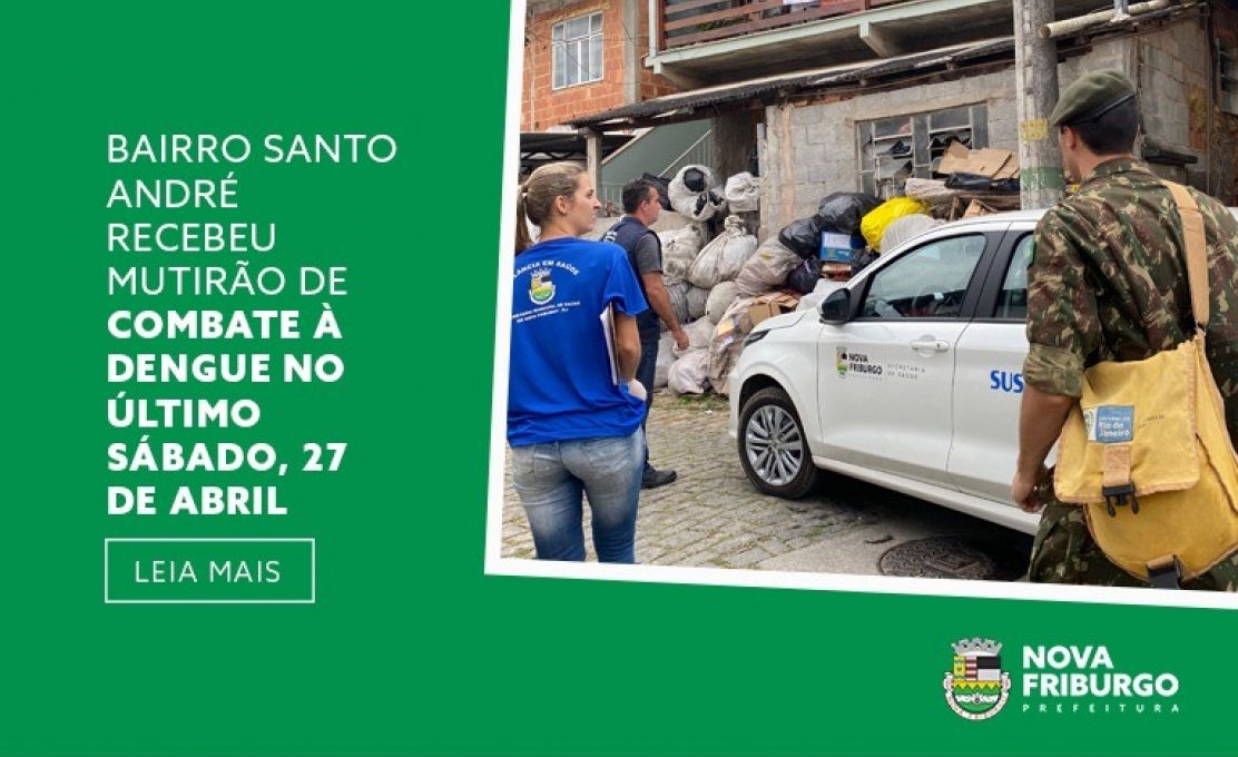 BAIRRO SANTO ANDRÉ RECEBEU MUTIRÃO DE COMBATE À DENGUE NO ÚLTIMO SÁBADO, 27 DE ABRIL