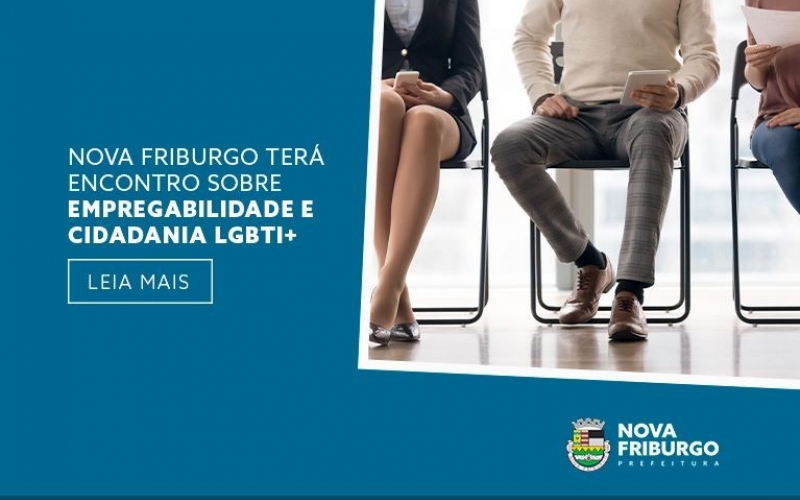 NOVA FRIBURGO TERÁ ENCONTRO SOBRE EMPREGABILIDADE E CIDADANIA LGBTI+