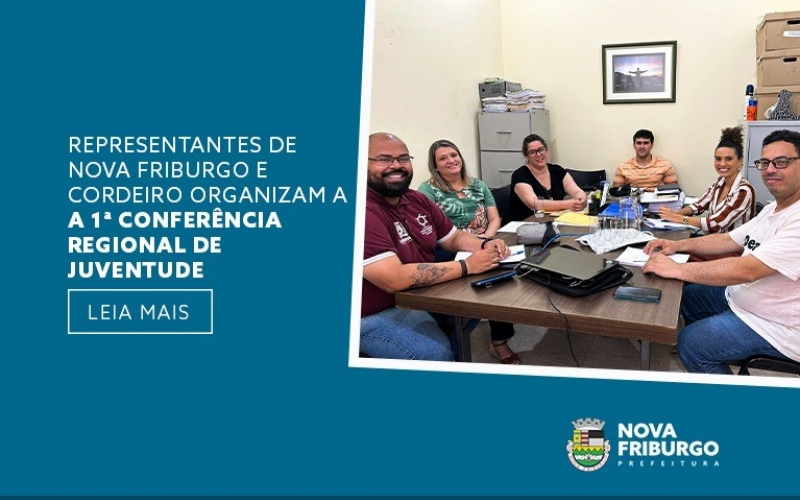 REPRESENTANTES DE NOVA FRIBURGO E CORDEIRO ORGANIZAM A 1ª CONFERÊNCIA REGIONAL DE JUVENTUDE