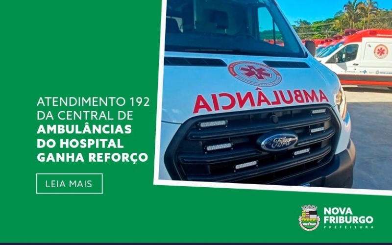 ATENDIMENTO 192 DA CENTRAL DE AMBULÂNCIAS DO HOSPITAL GANHA REFORÇO
