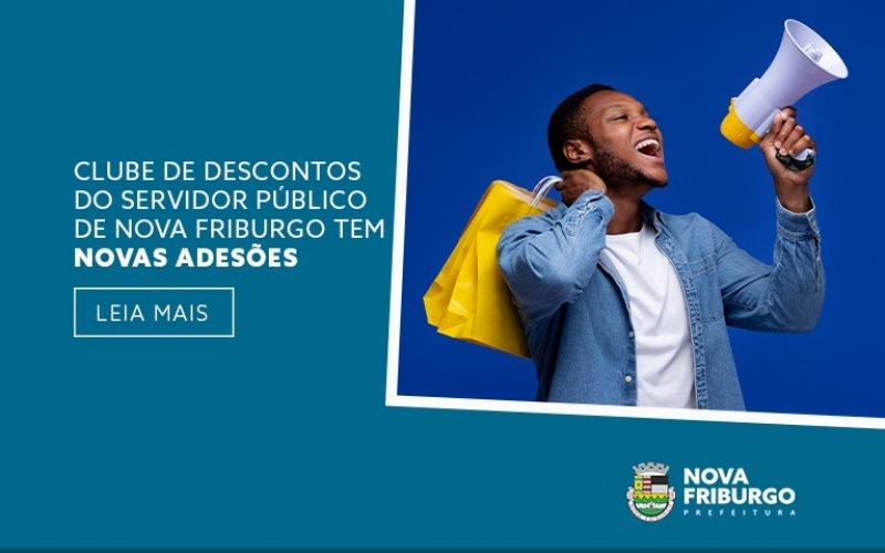 CLUBE DE DESCONTOS DO SERVIDOR PÚBLICO DE NOVA FRIBURGO TEM NOVAS ADESÕES