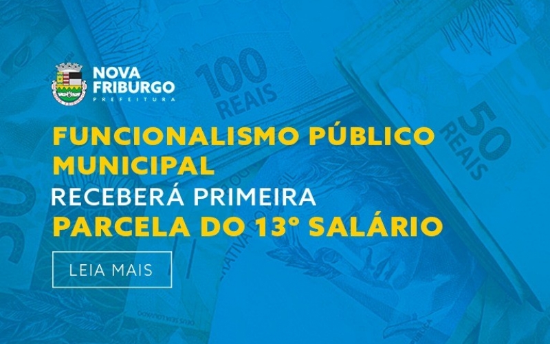 FUNCIONALISMO PÚBLICO MUNICIPAL RECEBERÁ PRIMEIRA PARCELA DO 13º SALÁRIO