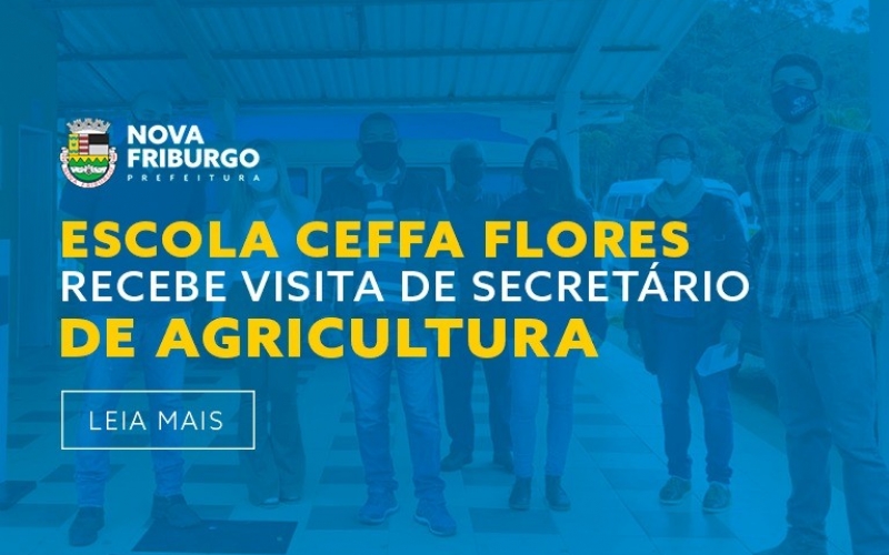 ESCOLA CEFFA FLORES RECEBE VISITA DE SECRETÁRIO DE AGRICULTURA 