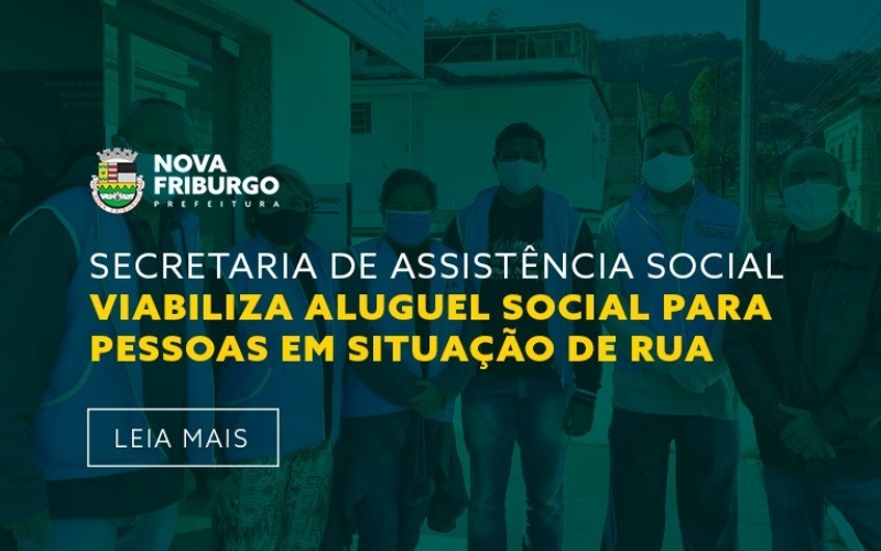 SECRETARIA DE ASSISTÊNCIA SOCIAL VIABILIZA ALUGUEL SOCIAL PARA PESSOAS EM SITUAÇÃO DE RUA