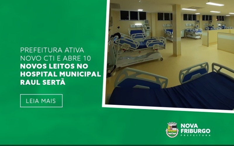 PREFEITURA ATIVA NOVO CTI E ABRE DEZ NOVOS LEITOS NO HOSPITAL MUNICIPAL RAUL SERTÃ
