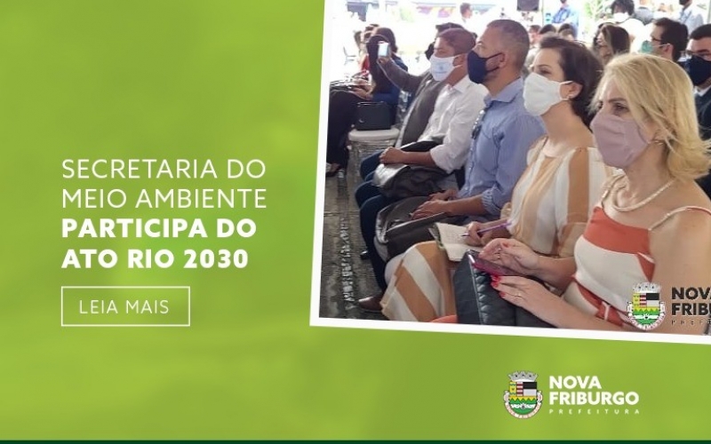 SECRETARIA DO MEIO AMBIENTE PARTICIPA DO ATO RIO 2030
