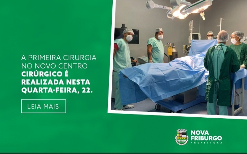 A PRIMEIRA CIRURGIA NO NOVO CENTRO CIRÚRGICO É REALIZADA NESTA QUARTA-FEIRA, 22