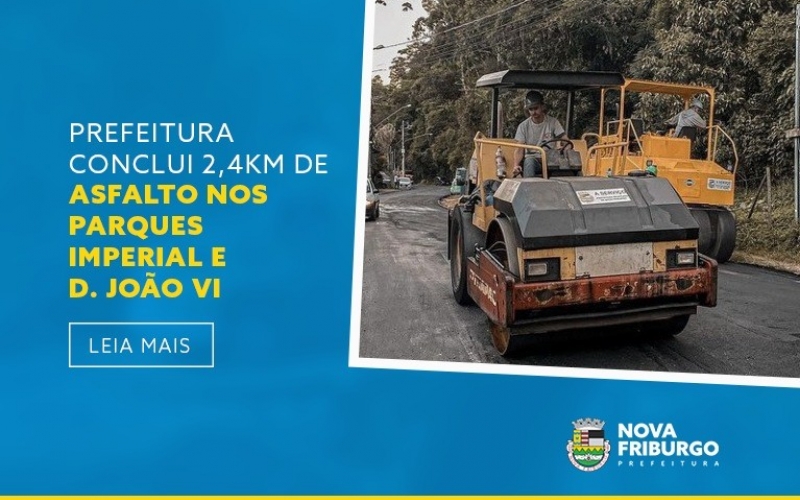 PREFEITURA CONCLUI 2,4KM DE ASFALTO NOS PARQUES IMPERIAL E D. JOÃO VI