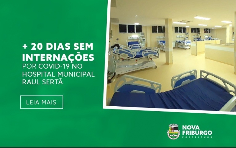 MAIS DE 20 DIAS SEM INTERNAÇÃO POR COVID NO HOSPITAL MUNICIPAL RAUL SERTÃ 