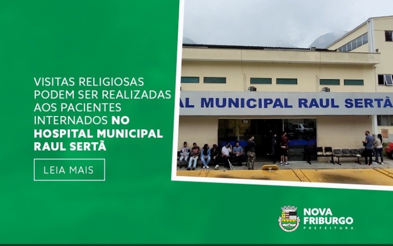 VISITAS RELIGIOSAS PODEM SER REALIZADAS AOS PACIENTES INTERNADOS NO HOSPITAL MUNICIPAL RAUL SERTÃ
