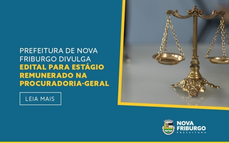 PREFEITURA DE NOVA FRIBURGO DIVULGA EDITAL PARA ESTÁGIO REMUNERADO NA PROCURADORIA-GERAL