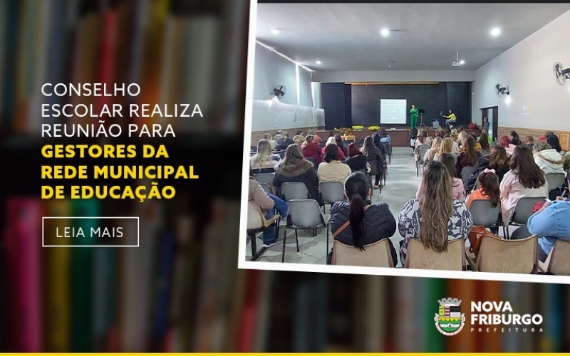 CONSELHO ESCOLAR REALIZA REUNIÃO PARA GESTORES DA REDE MUNICIPAL DE EDUCAÇÃO