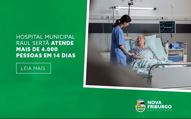 HOSPITAL MUNICIPAL RAUL SERTÃ ATENDE MAIS DE 4.000 PESSOAS EM 14 DIAS
